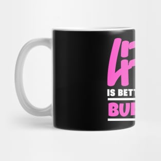 Life is better with a bulldog Mug